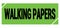 WALKING PAPERS text on green-black grungy stamp sign