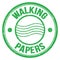 WALKING PAPERS text on green round postal stamp sign