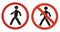 Walking traffic and No walking traffic sign. Prohibition No Pedestrian Sign