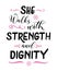 She walks with Strength and Dignity