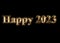 Wallpaper Happy 2023 shining golden letters on black background.