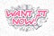 Want IT Now - Cartoon Magenta Text. Business Concept.