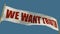 We want truth transparent banner on blue sky background, isolated - object 3D illustration