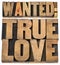 Wanted true love in wood type