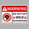 Warning this area is do not eat wild mushrooms sign danger on soft gray background. Vector concept design for wild nature