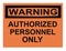 Warning Authorized Personnel