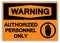 Warning Authorized Personnel Only Symbol Sign,Vector Illustration, Isolate On White Background Label. EPS10