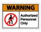 Warning Authorized Personnel Only Symbol Sign On white Background,Vector illustration