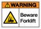 Warning Beware Forklift Symbol Sign,Vector Illustration, Isolate On White Background Label. EPS10
