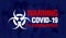 Warning biohazard Coronavirus epidemic, spread of coronavirus in world. COVID-19 pandemic