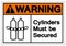 Warning Cylinders Must Be Secured Symbol Sign, Vector Illustration, Isolate On White Background Label .EPS10