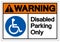 Warning Disabled Parking Only Symbol Sign, Vector Illustration, Isolated On White Background Label .EPS10