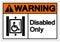 Warning Disabled Only Symbol Sign ,Vector Illustration, Isolate On White Background Label. EPS10