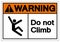 Warning Do Not Climb Symbol Sign, Vector Illustration, Isolate On White Background Label .EPS10