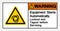 Warning Equipment Starts Automatically Lockout and Tagout before Servicing Symbol ,Vector Illustration, Isolate On White