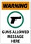 Warning Firearms Allowed Sign Guns Allowed Message Here