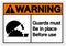 Warning Guards Must Be In Place Before Use Symbol Sign, Vector Illustration, Isolate On White Background Label. EPS10