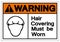 Warning Hair Covering Must Be Worn Symbol Sign, Vector Illustration, Isolated On White Background Label .EPS10