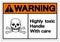 Warning Highly Toxic Handle With Care Symbol Sign, Vector Illustration, Isolate On White Background Label .EPS10