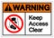 Warning Keep Access Clear Symbol Sign, Vector Illustration, Isolate On White Background Label .EPS10