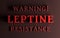 Warning Leptin Resistance message on red background