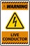 Warning Live Conductor Sign On White Background