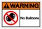 Warning No Balloons Symbol Sign, Vector Illustration, Isolate On White Background Label .EPS10