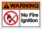 Warning No Fire Ignition Symbol Sign, Vector Illustration, Isolate On White Background Label .EPS10