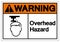 Warning Overhead Hazard Symbol Sign, Vector Illustration, Isolate On White Background Label .EPS10
