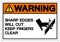 Warning Sharp Edges Will Cut Keep Fingers Clear Symbol Sign ,Vector Illustration, Isolate On White Background Label. EPS10