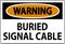 Warning Sign, Buried Signal Cable Sign