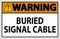 Warning Sign, Buried Signal Cable Sign