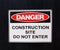 Warning Sign; Danger, Construction Site