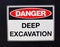 Warning Sign; Danger, Deep Excavation