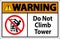 Warning Sign Do Not Climb Tower On White Background