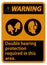 Warning Sign Double Hearing Protection Required In This Area With Ear Muffs & Ear Plugs