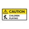 Warning sign for industrial. Caution for children playing.