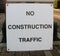 Warning Sign: No Construction Traffic