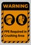 Warning Sign PPE Required In Crushing Area Isolate on White Background