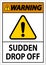 Warning Sign Sudden Drop Off