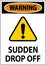 Warning Sign Sudden Drop Off