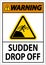 Warning Sign Sudden Drop Off