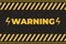 Warning sign with yellow and black color. Warning sign for police, accident, under construction, electrical, website. Vector