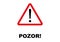 Warning Signpost written in Czech language