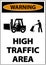 Warning Slow High Traffic Area Sign On White Background