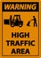 Warning Slow High Traffic Area Sign On White Background