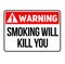 Warning Smoking will kill you warning sign