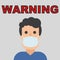 Warning text and man in mask, flat character in breathing mask. Caution, quarantine. Hand drawn vector illustration. Coronavirus