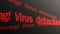 Warning! Virus detected. Hacking control system alert. Text on PC display