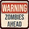 Warning zombies ahead retro grunge sign